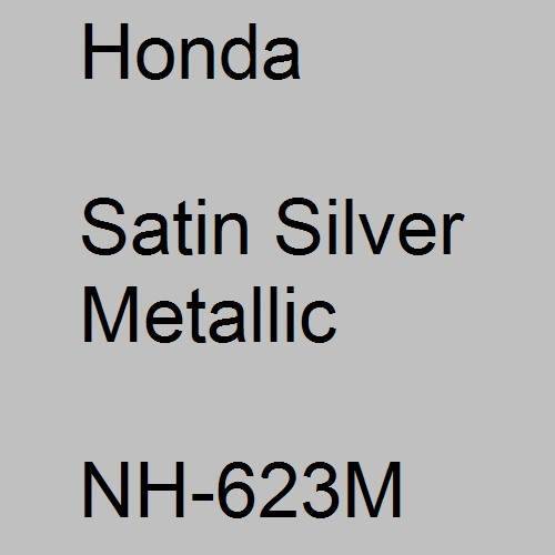 Honda, Satin Silver Metallic, NH-623M.